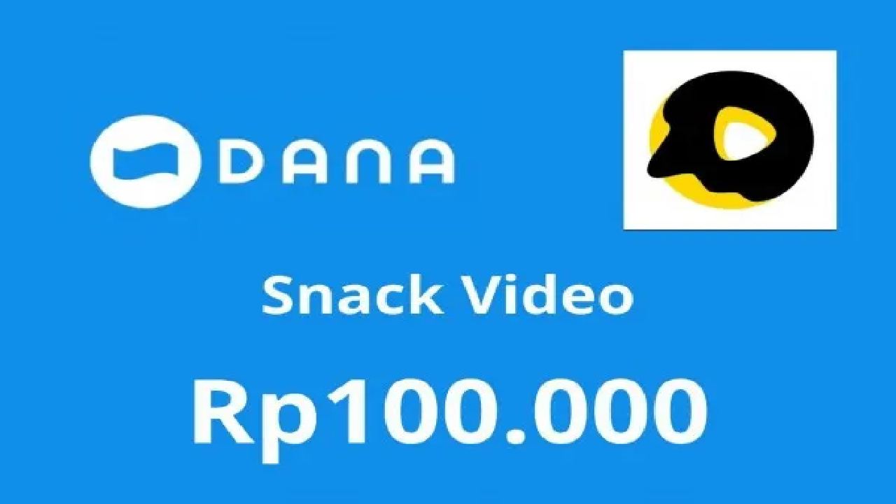 Mainkan Snack Video, Bisa Dapat Saldo Gratis E-Wallet DANA Rp 100.000 Setiap Hari!