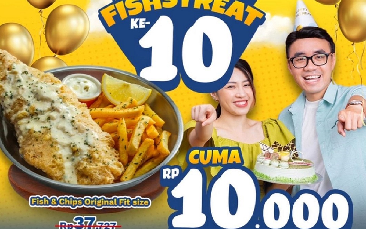 Catat Tanggalnya! Nikmati Promo Spesial Ultah ke-10 Fishstreat Hanya Rp 10.000