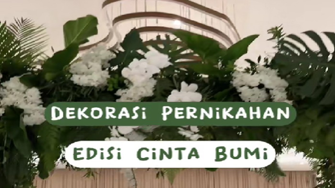 Go Green Banget! Viral Dekorasi Pernikahan Bebas Sampah: Temanya Cinta Bumi