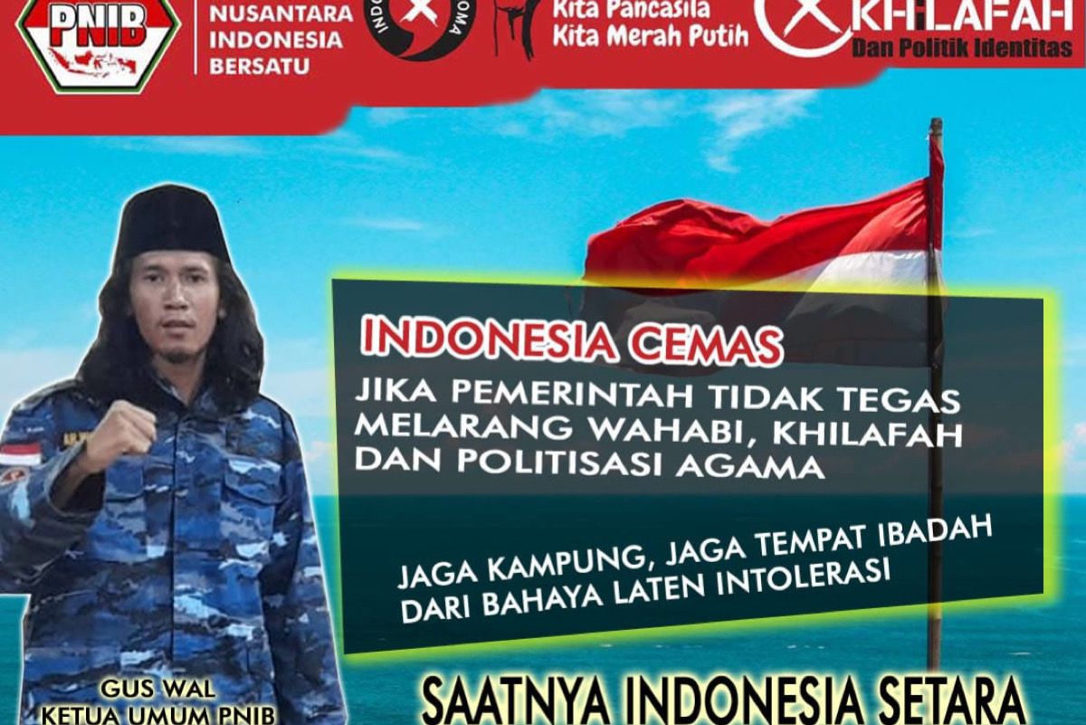 PNIB Minta Pemerintah Tegas Larang Wahabi: Jangan Sampai Terus Melakukan Aksinya!