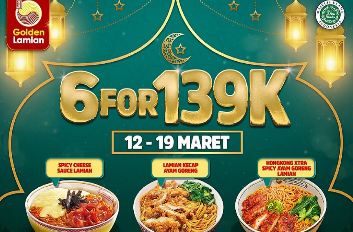 Golden Lamian Hadirkan Promo Buka Puasa Ber-6 Orang Cuma Rp 100 Ribuan, Begini Cara Tebusnya!