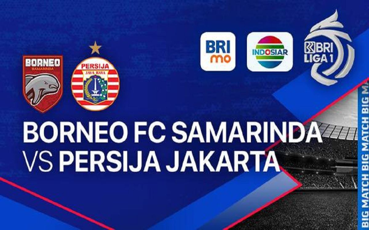 Borneo FC Vs Persija, Klik Link LIVE Streaming BRI Liga 1: Macan Kemayoran Ambisi Curi Poin!