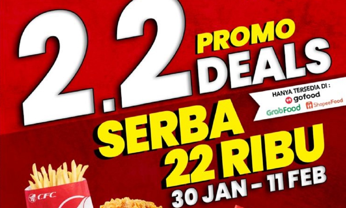 Bulan Februari Makin Seru dengan Promo 2.2 dari CFC, Ada Paket Serba Rp22.000 dan Beli 2 Gratis 2!