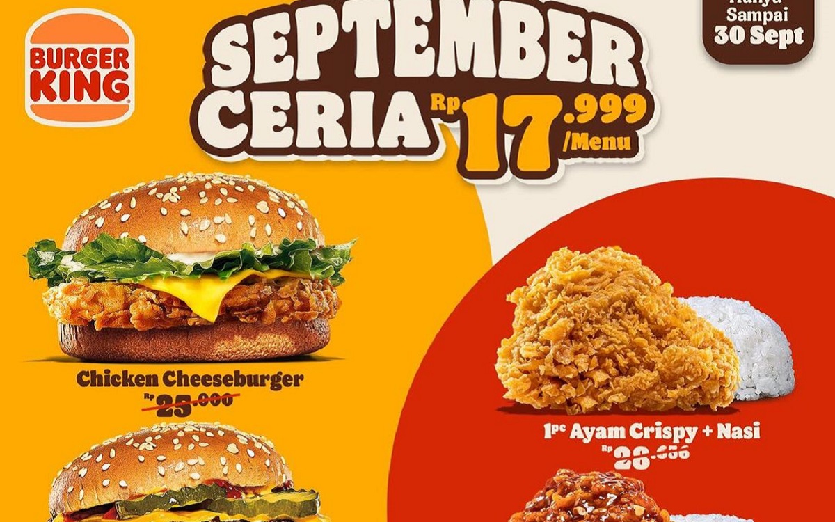 September Makin Ceria dengan Promo dari Burger King, Yuk Borong 5 Menu Favorit Serba 17 Ribuan!