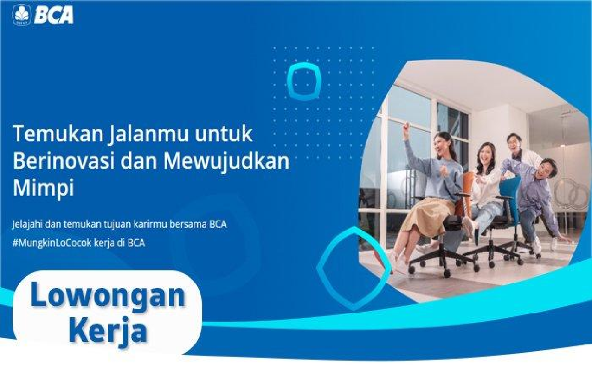 Bank BCA Buka Lowongan Kerja Agustus 2024 untuk Lulusan S1, Catat Syaratnya