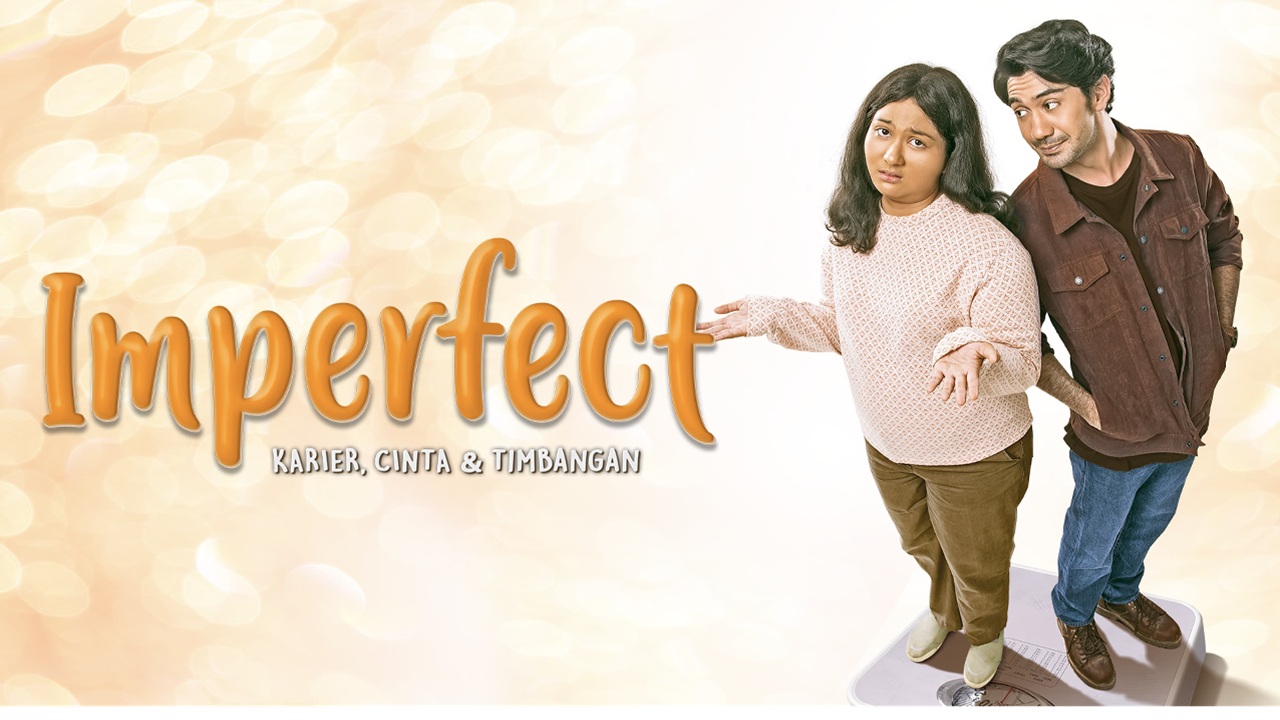 Link Film Imperfect: Kisah Cinta yang Tak Sempurna di Mata Orang Lain