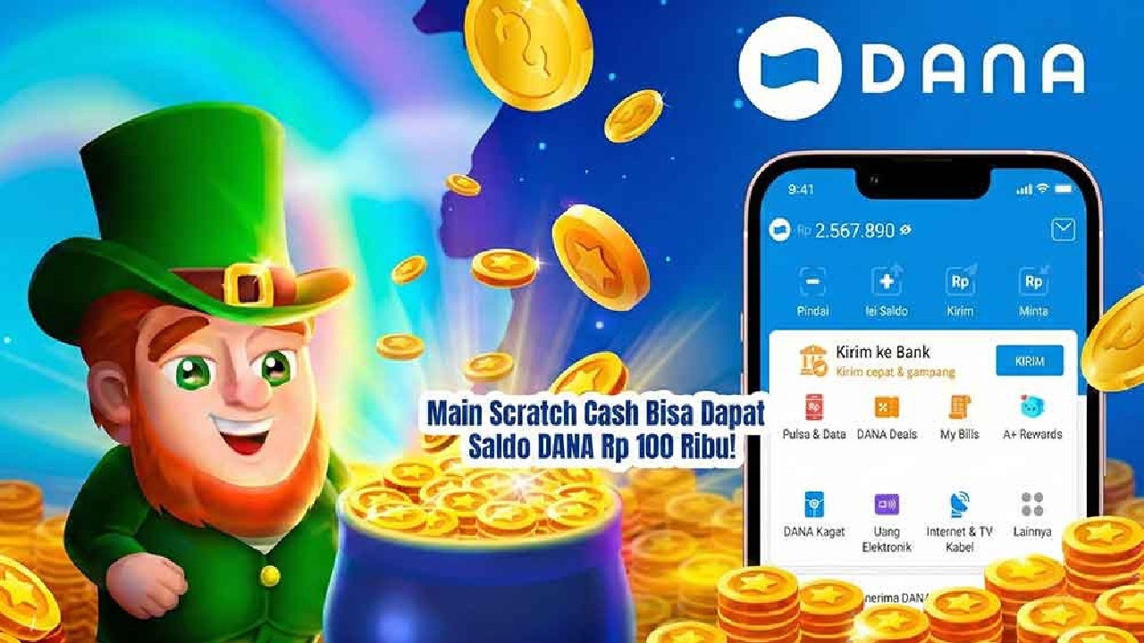 Scratch Cash Bagi Saldo DANA Gratis Rp339.000: Cuma Main Game Bisa Cair ke Dompet Digital!