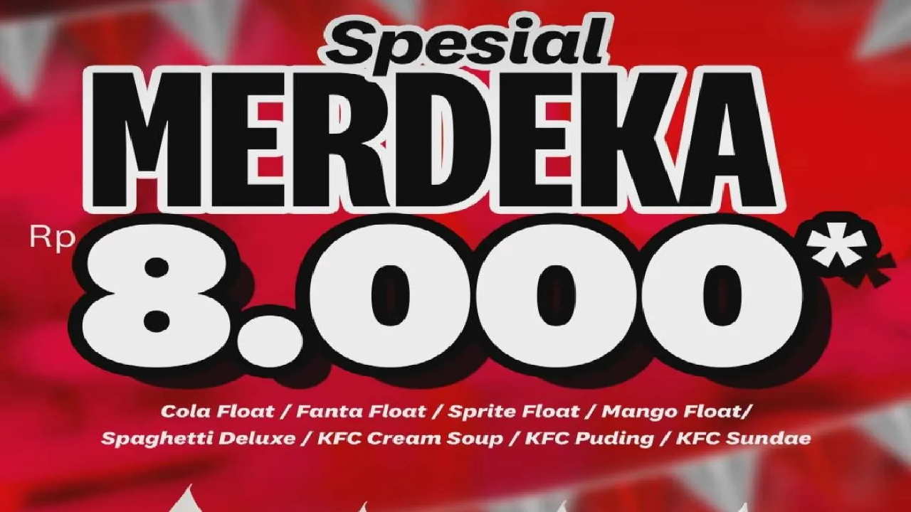 Spesial Bulan Kemerdekaan 2025, KFC Berikan Promo Spesial: Ragam Menu Favorit Cuma Rp 8.000