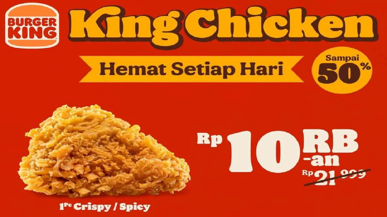 Promo King Chicken dari Burger King November 2025: Makan Enak Diskon 50 Persen!
