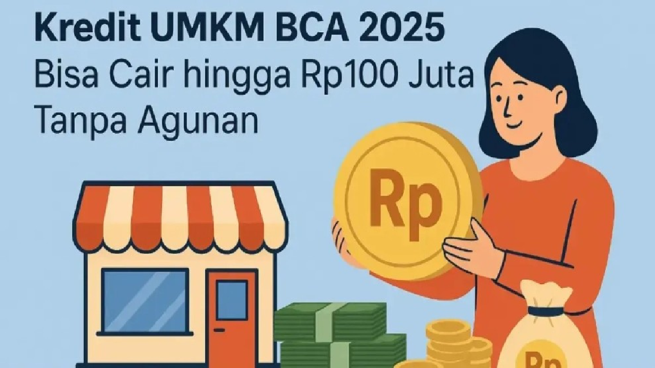 Bank BCA Sediakan Layanan KUR 2025 Plafon Rp 100 Juta, Simak Persyaratan Lengkapnya!