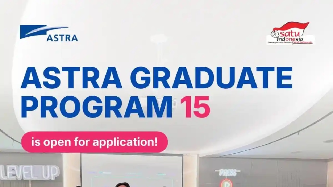 Astra Graduate Program Batch 15 Dibuka! Catat Syarat Lengkap dan Cara Daftarnya