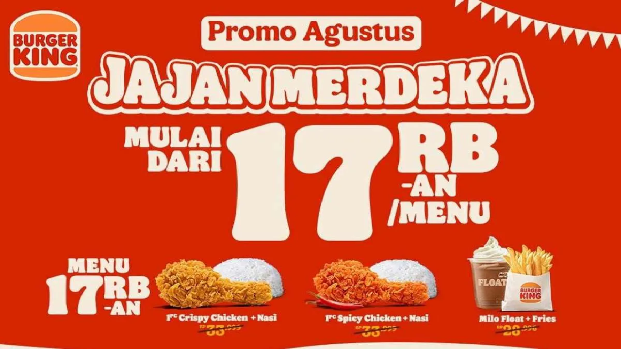 Agustus Merdeka! Burger King Adakan Promo Agustus 2025: Menu Favorit Mulai Rp17.000an