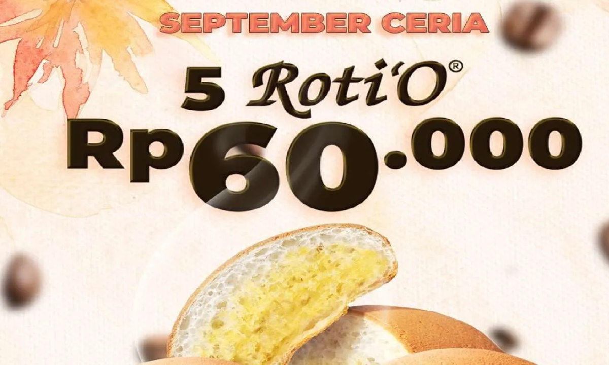 Berlaku Sepanjang September 2025, Yuk Rebutan Ambil Promo Roti'O:  Beli 5 Roti'O Cuma Rp 60.000