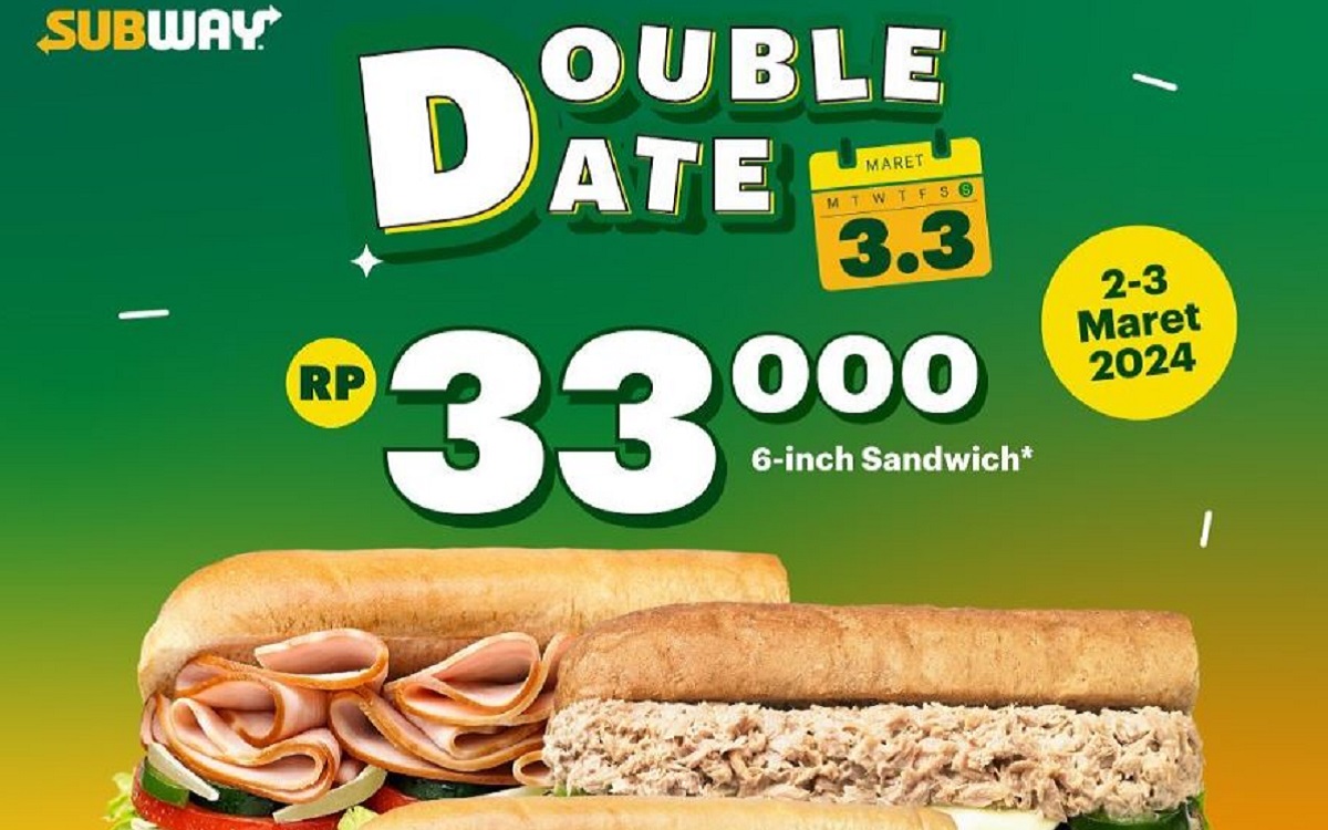 Promo Spesial Double Date 3.3 dari Subway: Nikmati Sandwich Favoritmu Hanya Rp33.000!