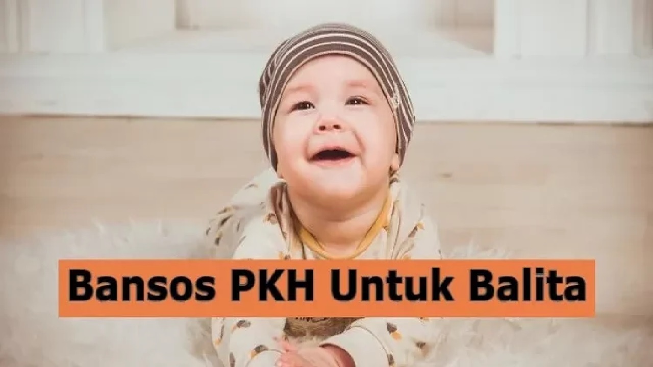 PKH Balita 2026 untuk Anak Usia Dini Segera Cair, Cek Persyaratan dan Mekanisme Pencairannya