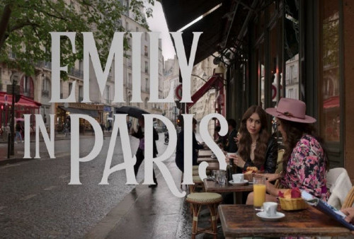 Link Nonton Emily in Paris, Mengarungi Pesona dan Kesulitan Kota Cahaya