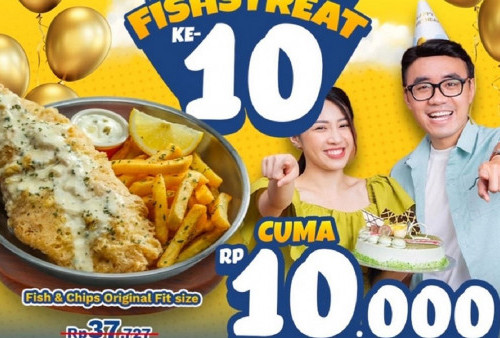 Catat Tanggalnya! Nikmati Promo Spesial Ultah ke-10 Fishstreat Hanya Rp 10.000