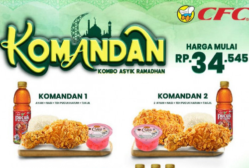 Promo Kombo Asyik Ramadhan di CFC: Paket Lengkap + Takjil Cuma Rp 30 Ribuan, Intip Pilihan Menunya!