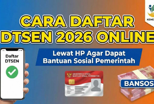 DTSEN Online 2026 Resmi Dibuka: Ini Cara Daftar, Syarat, dan Tips Agar Cepat Lolos Dapat Bansos