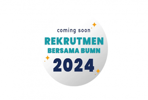 Siap-siap! Rekrutmen BUMN 2024 Segera Dibuka, Cek Persyaratan Umum dan Tahapan Seleksinya