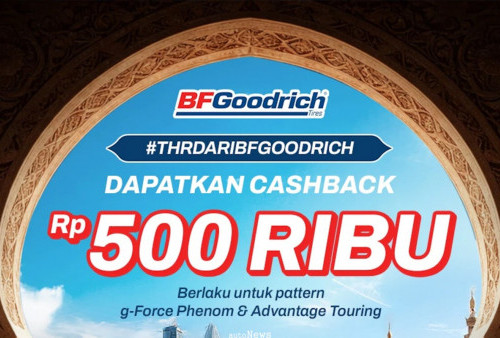 Promo Ban Mobil Ramadan 2026, BFGoodrich Hadirkan Cashback dan Edukasi