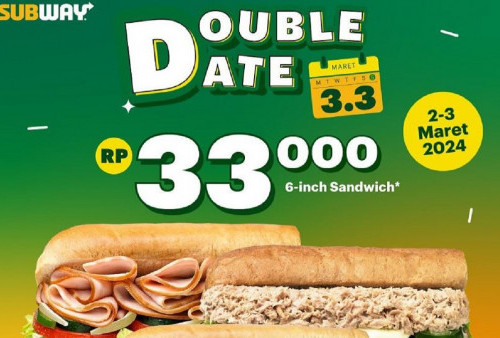 Promo Spesial Double Date 3.3 dari Subway: Nikmati Sandwich Favoritmu Hanya Rp33.000!