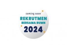 Siap-siap! Rekrutmen BUMN 2024 Segera Dibuka, Cek Persyaratan Umum dan Tahapan Seleksinya