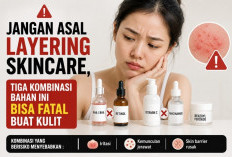 Jangan Asal Layering Skincare, Tiga Kombinasi Bahan Ini Bisa Fatal Buat Kulit