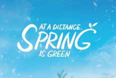 Link Nonton Drakor At a Distance, Spring Is Green, Drama Tentang Dinamika Kehidupan Perkuliahan