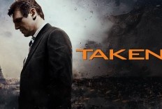 Link Film Taken, Ketika Seorang Ayah Membawa Pulang Putrinya Dari Kegelapan
